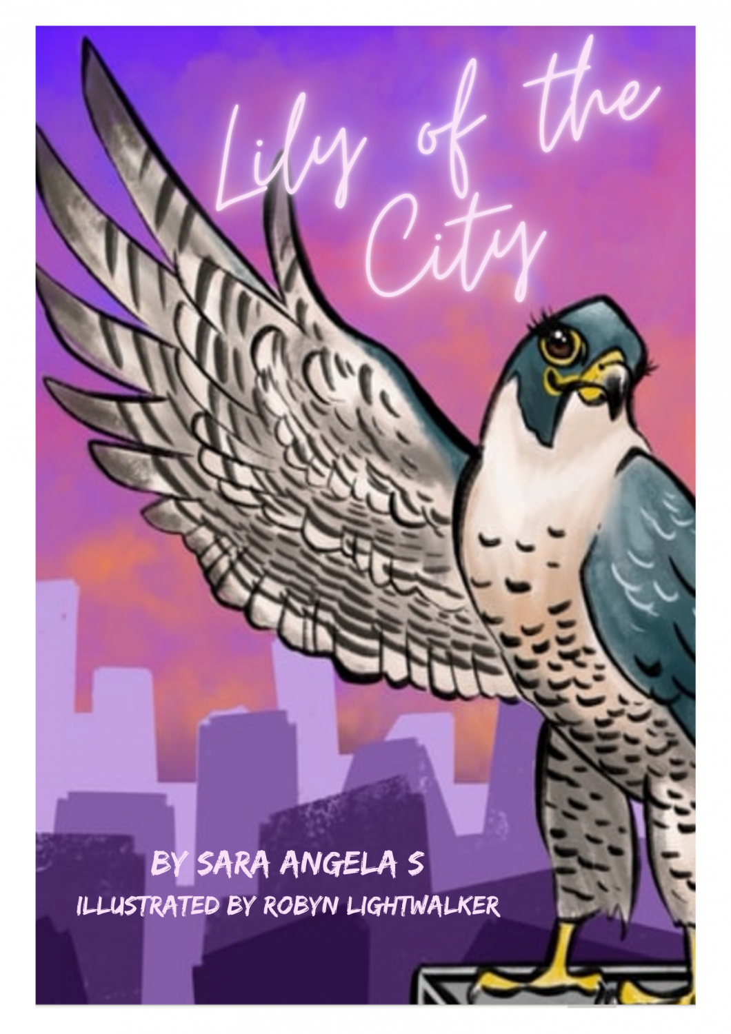 Cover image for Lily of the City: The Story of Hamilton's Beloved Peregrine Falcons